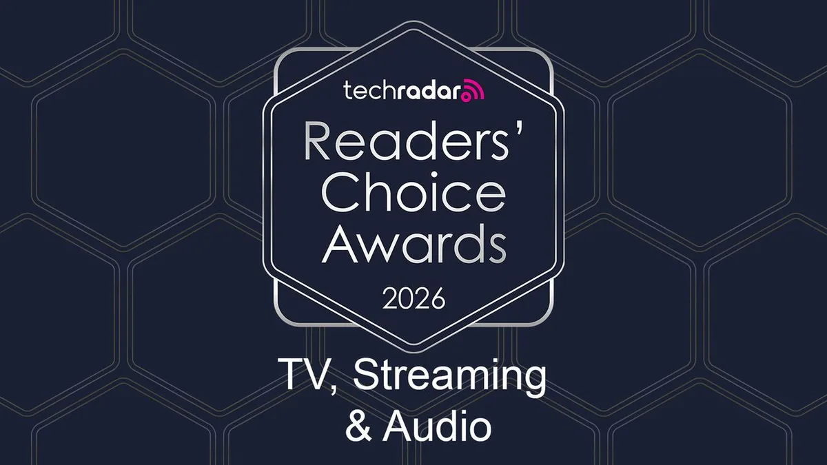 Vote now in the TechRadar Readers' Choice Awards 2026 — TV, Streaming & Audio categories!