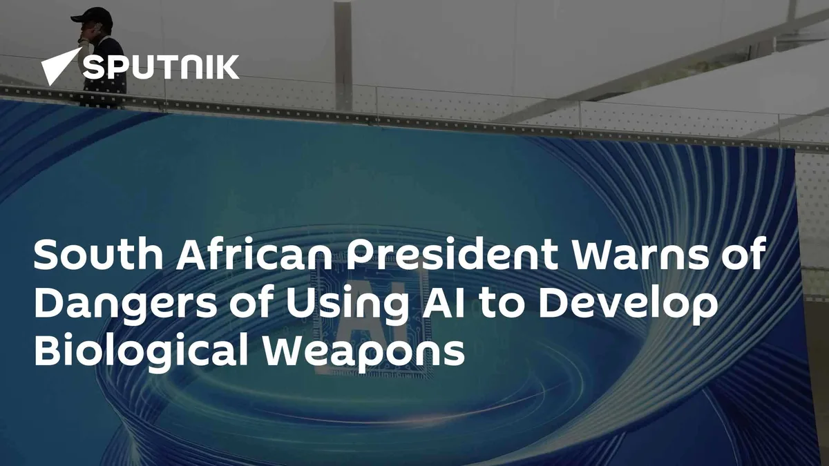South African President Warns of Dangers of Using AI to Develop Biological Weapons
