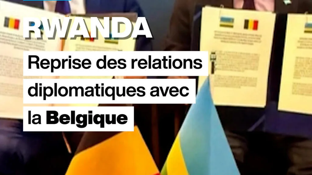 Rwanda : reprise des relations diplomatiques avec la Belgique