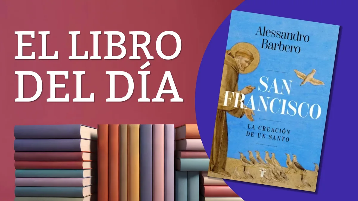 El santo que renunció a todo y terminó usado por el fascismo: la increíble vida de San Francisco según un historiador italiano
