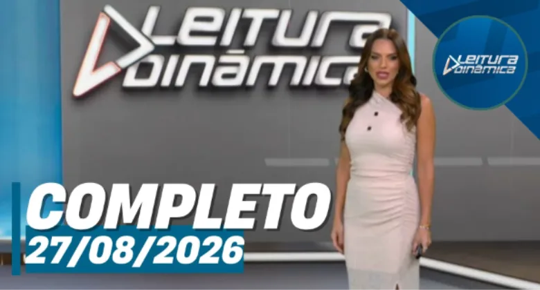 Assista à íntegra do Leitura Dinâmica de 27 de agosto de 2026