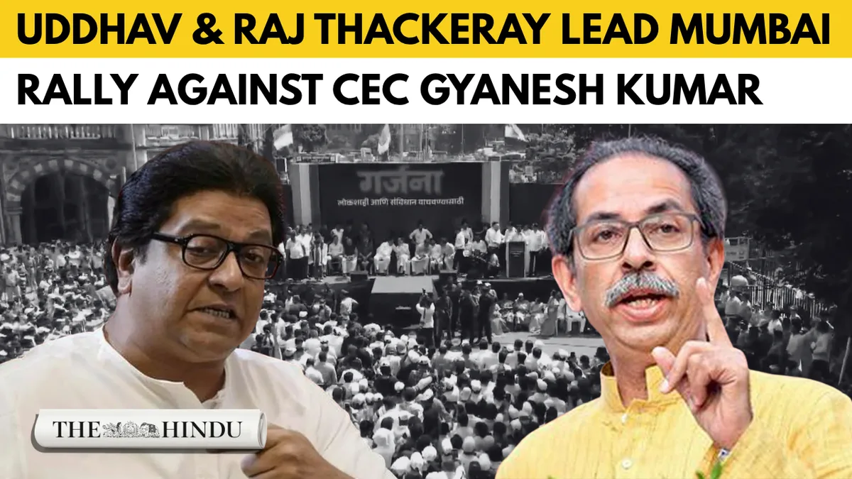 Mumbai: Uddhav and Raj Thackeray lead opposition rally against CEC Gyanesh Kumar