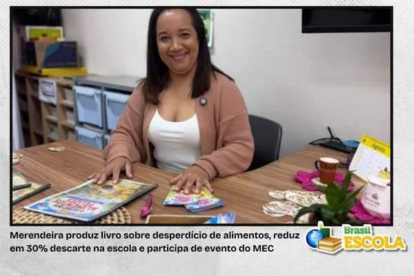 Merendeira cria livro sobre desperdício e reduz descarte na escola