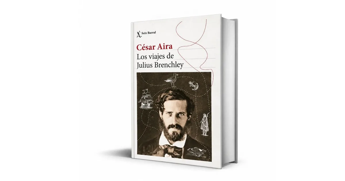 La historia real detrás de 'Los viajes de Julius Brenchley', de César Aira
