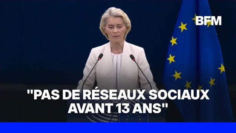 L'UE souhaite interdire les réseaux sociaux avant 13 ans et des comptes contrôlés jusqu'à 15 ans