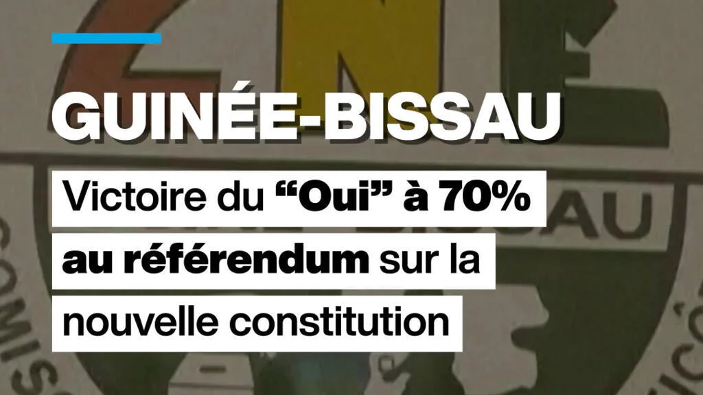 Guinée-Bissau : le "Oui" l'emporte au référendum sur la nouvelle constitution