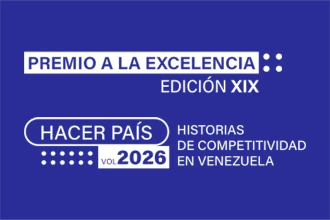Venezuela competitiva abre convocatoria a la XIX edición del Premio a la Excelencia 2026