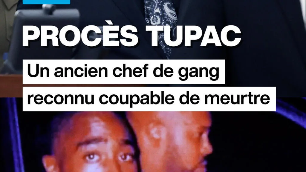 Procès pour le meurtre de Tupac : un ancien chef de gang reconnu coupable