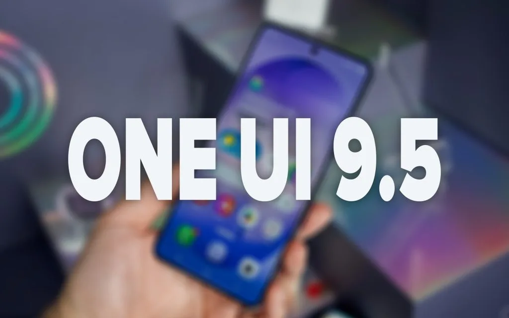 La actualización de One UI 9.5 va a cambiar tu Samsung por completo: diseño filtrado, cuándo llega y lista de móviles compatibles
