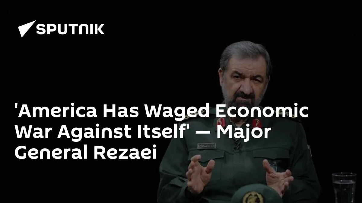 'America Has Waged Economic War Against Itself' — Major General Rezaei