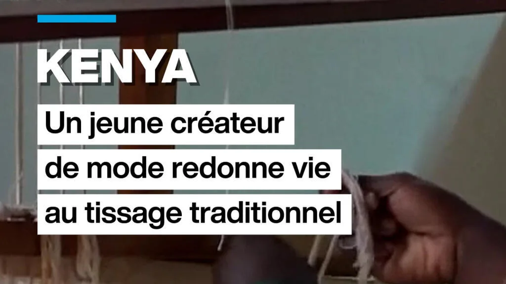 Au Kenya, un jeune créateur de mode redonne vie au tissage traditionnel