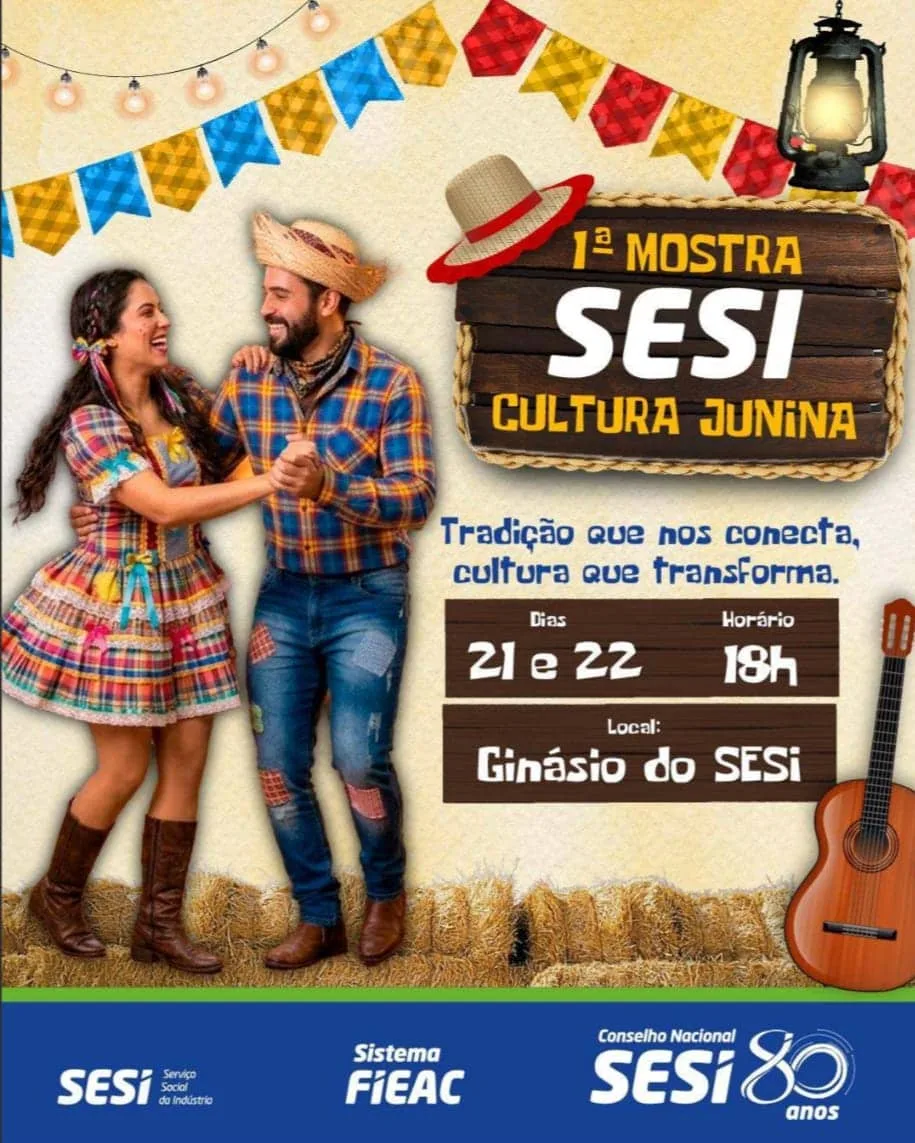SESI/AC fortalece atuação na cultura com 1ª Mostra de Cultura Junina