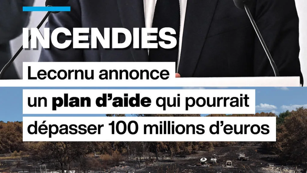 Incendies : Lecornu annonce un plan d'aide qui pourrait dépasser 100 millions d'euros
