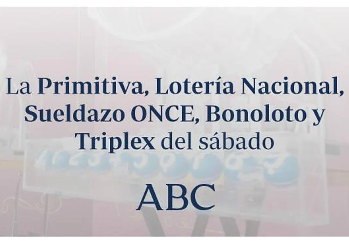 La Primitiva, Lotería Nacional, Sueldazo ONCE, Bonoloto y Triplex del sábado sábado, 22 de agosto de 2026