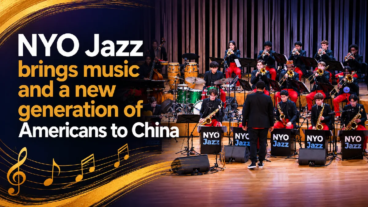 NYO Jazz brings music and a new generation of Americans to China