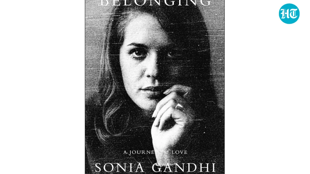 Belonging: Sonia Gandhi’s memoir set to hit shelves in November