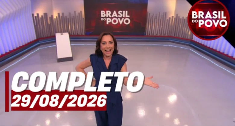 Brasil do Povo (29/08/26) | Completo