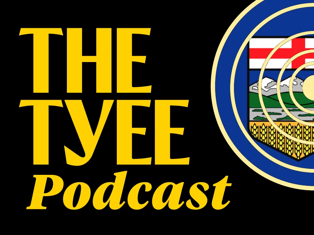 The Tyee Podcast: We Have Got to Stop Talking About Alberta Separatism