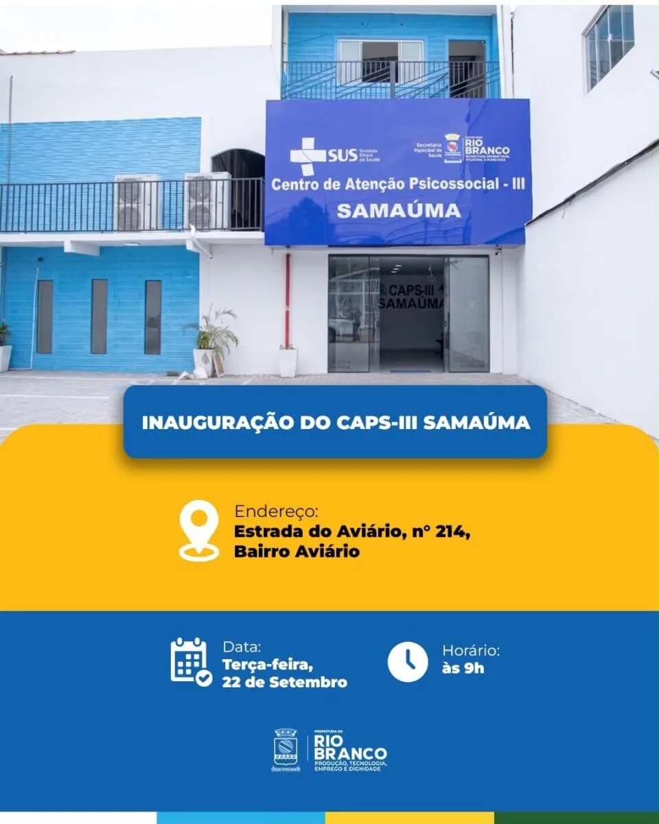 Novo CAPS Samaúma com atendimento 24 horas será inaugurado nesta terça