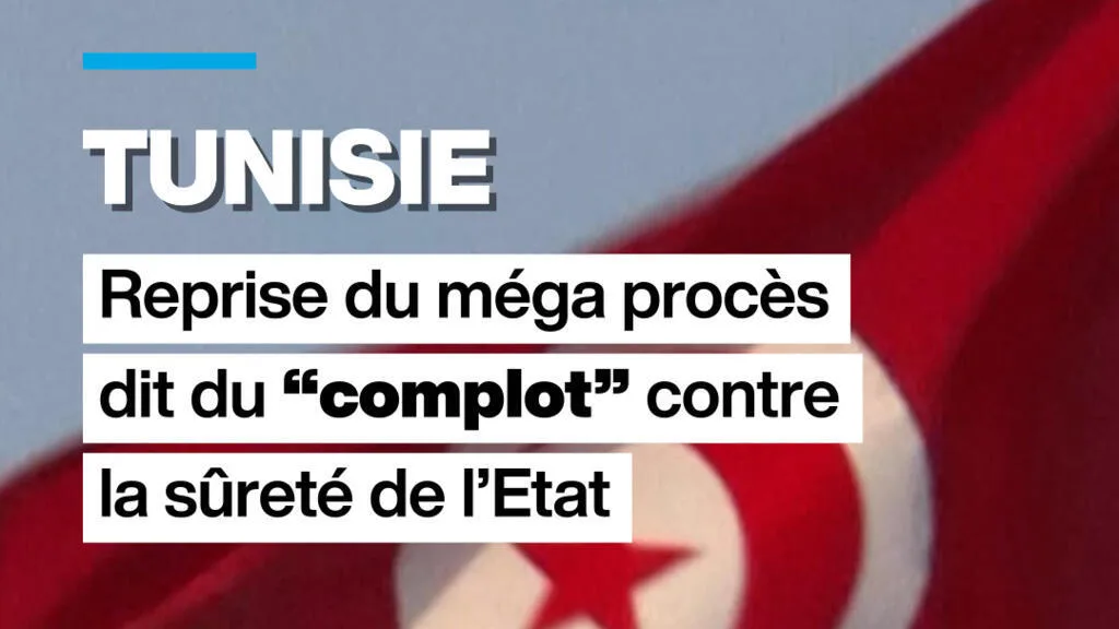 Tunisie: reprise du méga procès dit du "complot" contre la sûreté de l'État