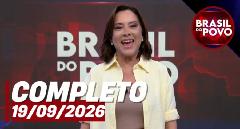 Brasil do Povo (19/09/26) | Completo