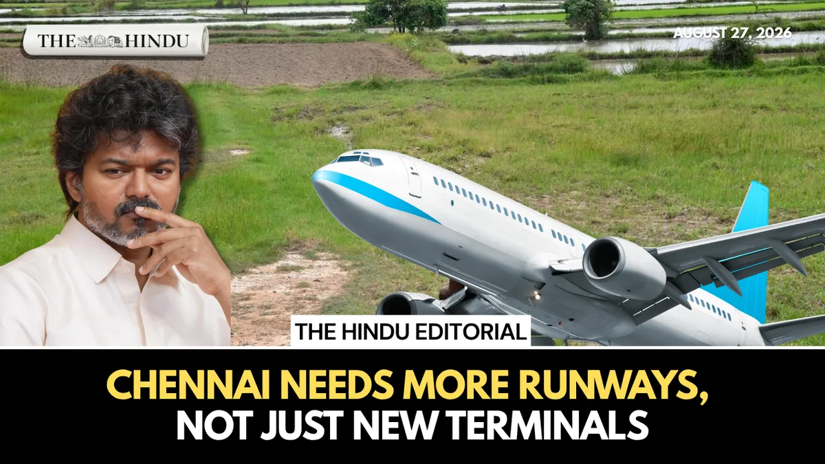 Parandur airport: Development vs environment debate returns to Tamil Nadu | The Hindu Editorial