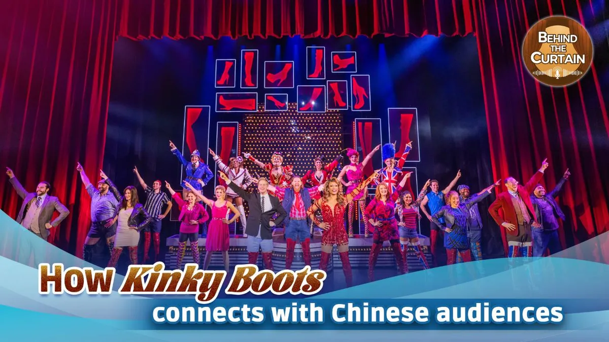Behind the Curtain: How Kinky Boots connects with Chinese audiences