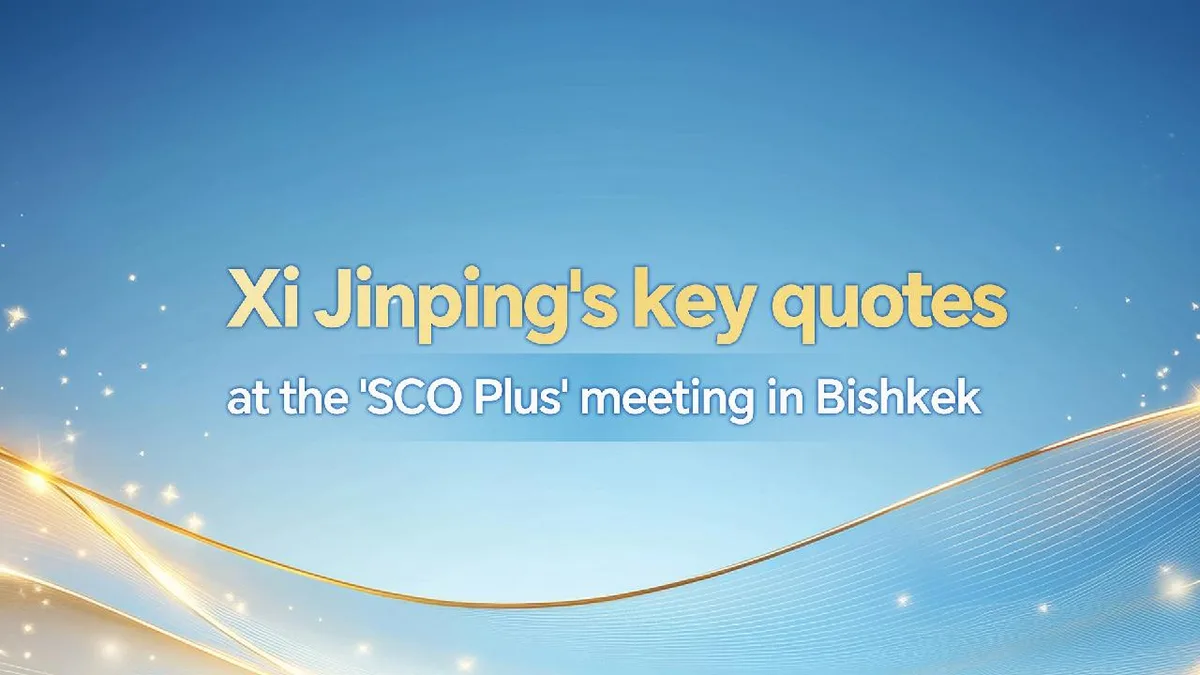 Xi Jinping's key quotes at the 'SCO Plus' meeting in Bishkek