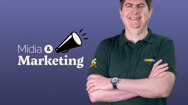 Mídia e Marketing #244: Rodrigo Munaretto, diretor de marketing e vendas do Subway