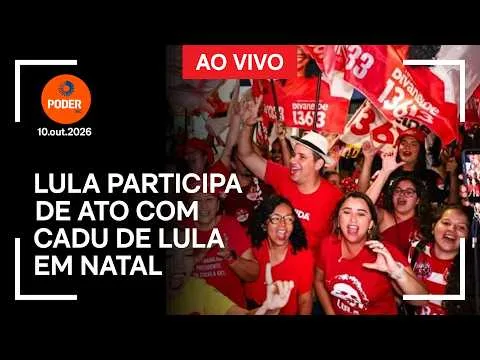 Ao vivo: Lula participa de ato com Cadu de Lula em Natal