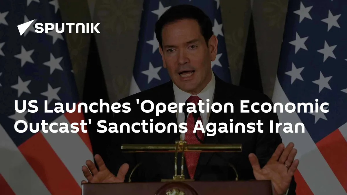 US Launches 'Operation Economic Outcast' Sanctions Against Iran