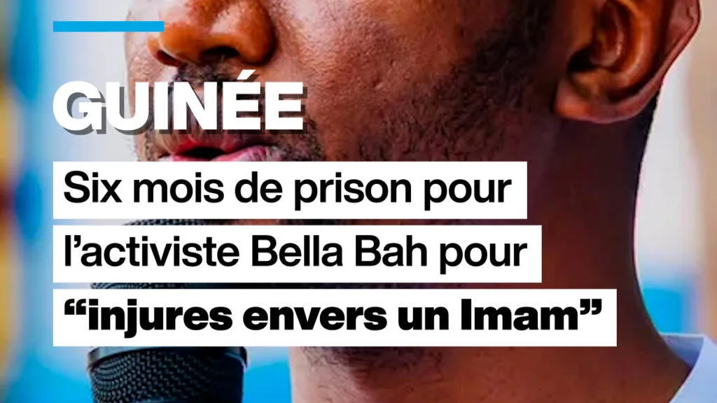 Guinée : l'activiste Bella Bah condamné à 6 mois de prison pour "injures envers un Imam"