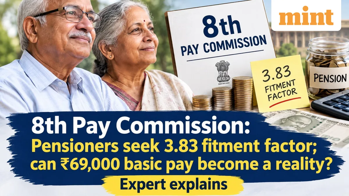 8th Pay Commission: Can ₹69,000 basic pay become reality? Expert weighs in on pensioners' demand for 3.83 fitment factor