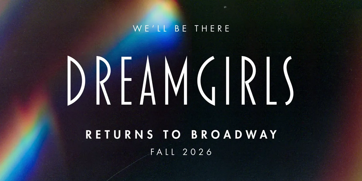 ‘Dreamgirls’ First-Ever Broadway Revival Postponed Beyond Fall 2026