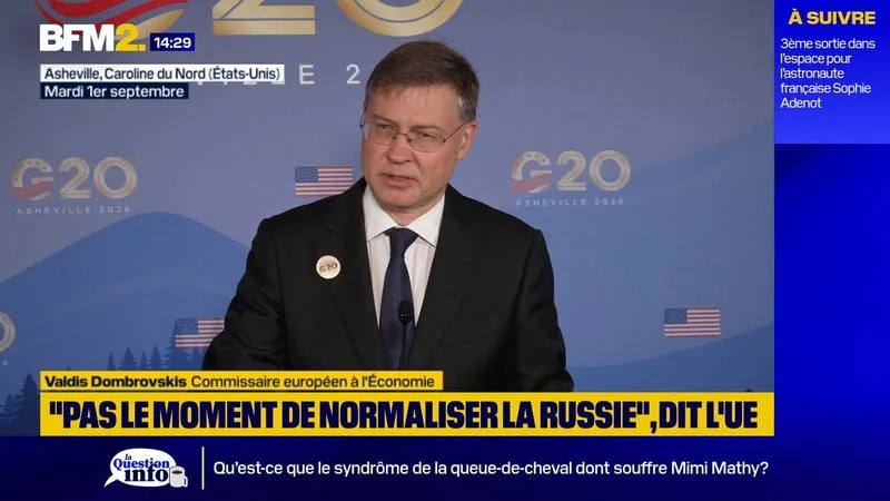 Un ministre russe au G20 Finance: "Pas le moment de normaliser" les relations avec Moscou, estime l'UE