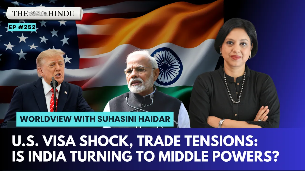 Watch: U.S. visa shock, trade tensions: Is India turning to middle powers? | Worldview