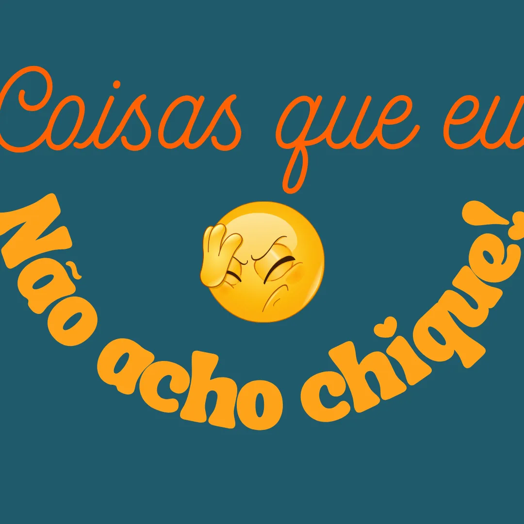 O que não é chique: 8 atitudes que prejudicam sua imagem