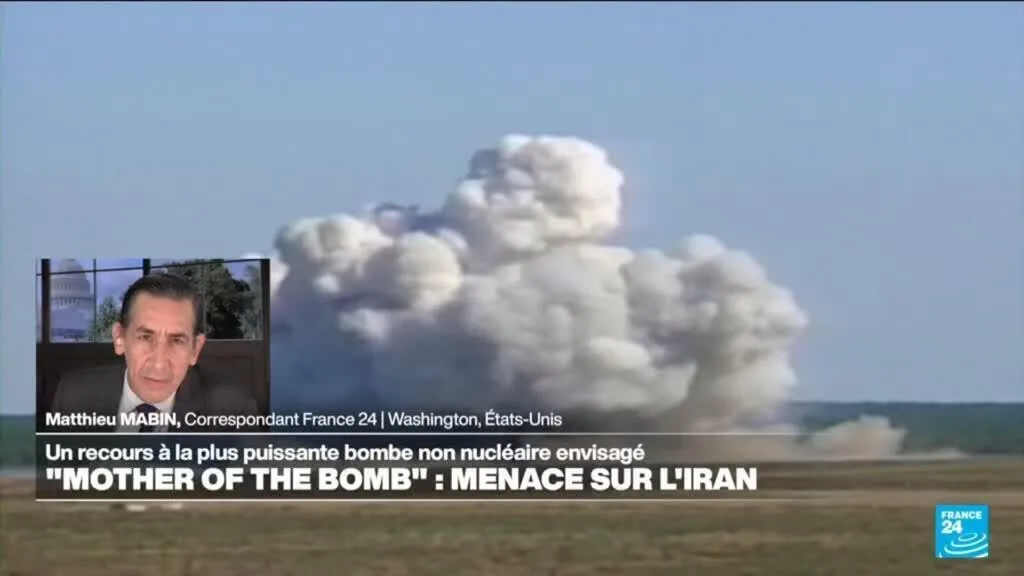 L'armée américaine envisagerait d'utiliser "la mère de toutes les bombes" en Iran, selon CNN