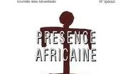 70 ans du congrès des écrivains et artistes noirs à la Sorbonne 4/9 : "Présence africaine", une histoire des lettres noires