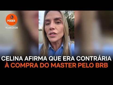 Celina rebate Vorcaro e diz que era contrária à compra do Master