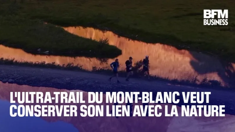 Environnement et croissance : le défi de l'UTMB